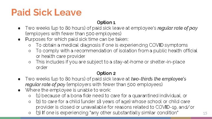 Paid Sick Leave ● ● Option 1 Two weeks (up to 80 hours) of