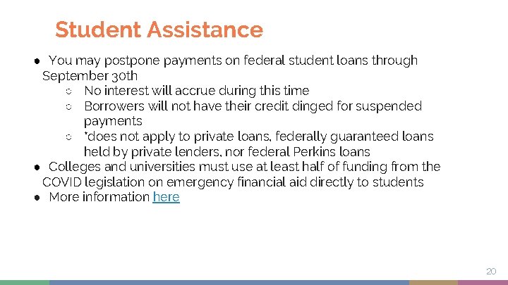 Student Assistance ● You may postpone payments on federal student loans through September 30