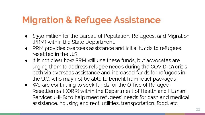 Migration & Refugee Assistance ● $350 million for the Bureau of Population, Refugees, and