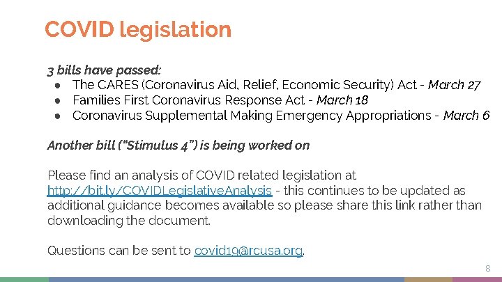 COVID legislation 3 bills have passed: ● The CARES (Coronavirus Aid, Relief, Economic Security)