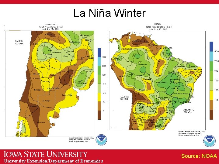 La Niña Winter El Niño Neutral La Niña University Extension/Department of Economics Source: NOAA