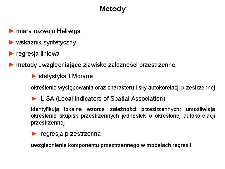 Metody ► miara rozwoju Hellwiga ► wskaźnik syntetyczny ► regresja liniowa ► metody uwzględniające
