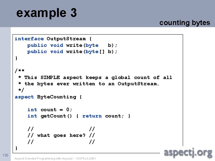 example 3 counting bytes interface Output. Stream { public void write(byte b); public void