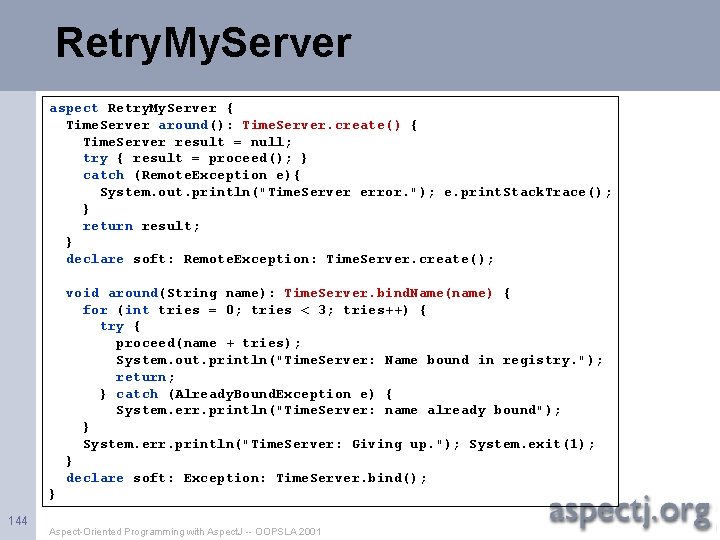 Retry. My. Server aspect Retry. My. Server { Time. Server around(): Time. Server. create()