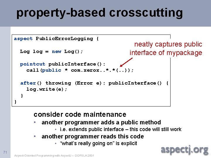 property-based crosscutting aspect Public. Error. Logging { Log log = new Log(); neatly captures