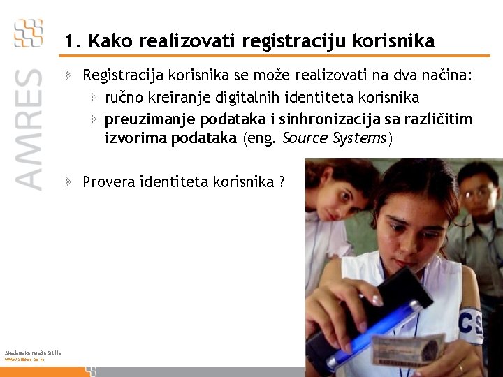 1. Kako realizovati registraciju korisnika Registracija korisnika se može realizovati na dva načina: ručno