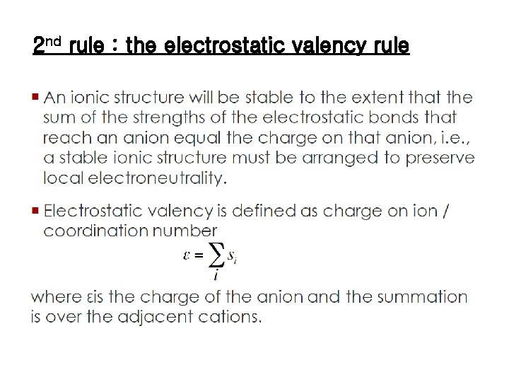 2 nd rule : the electrostatic valency rule 