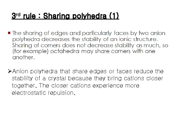 3 rd rule : Sharing polyhedra (1) ØAnion polyhedra that share edges or faces