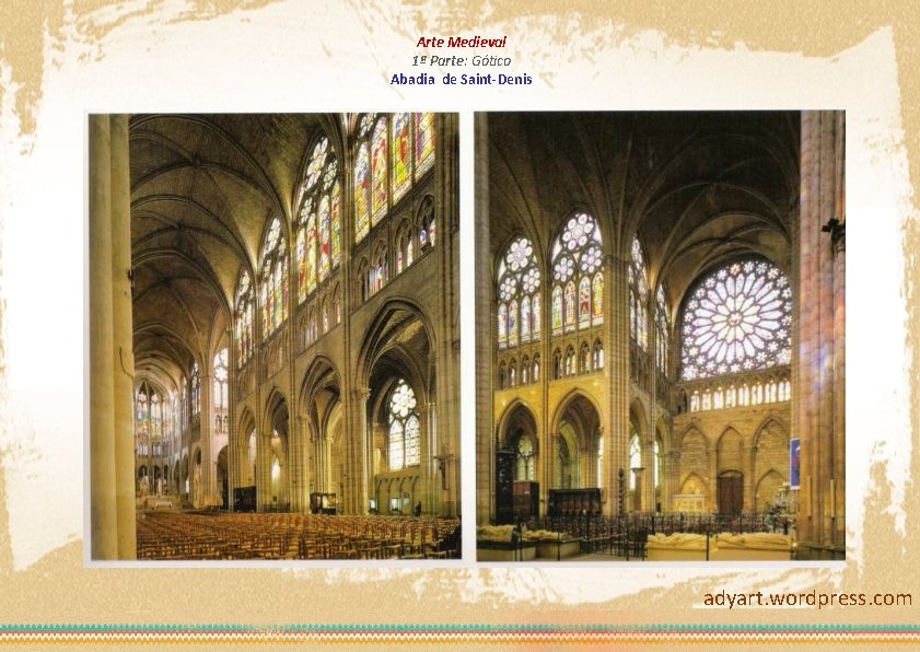 Arte Medieval 1ª Parte: Gótico Abadia de Saint-Denis adyart. wordpress. com 