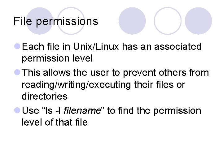 File permissions l Each file in Unix/Linux has an associated permission level l This File permissions l Each file in Unix/Linux has an associated permission level l This