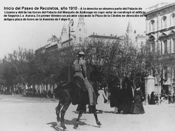 Inicio del Paseo de Recoletos, año 1910 – A la derecha se observa parte