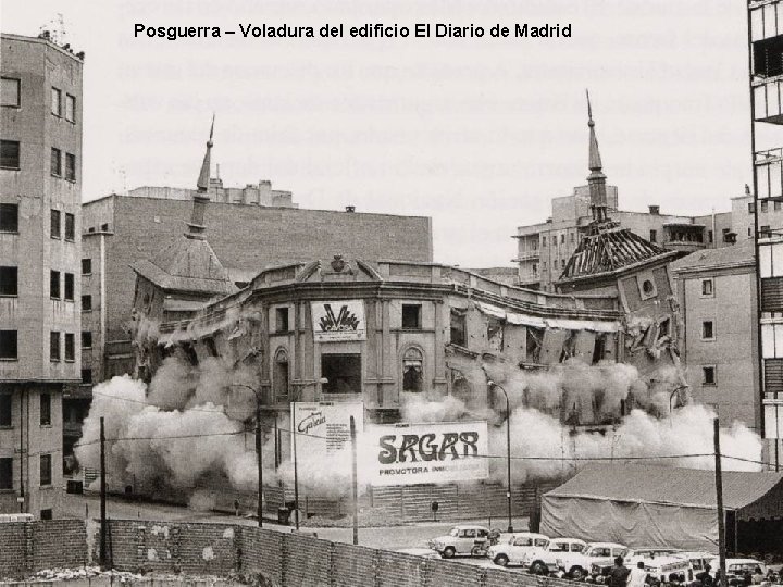 Posguerra – Voladura del edificio El Diario de Madrid 