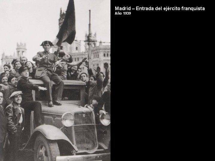 Madrid – Entrada del ejército franquista Año 1939 