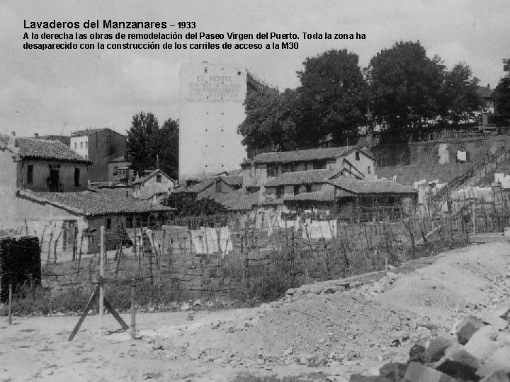 Lavaderos del Manzanares – 1933 A la derecha las obras de remodelación del Paseo