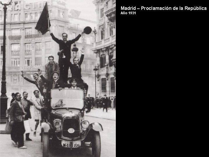 Madrid – Proclamación de la República Año 1931 