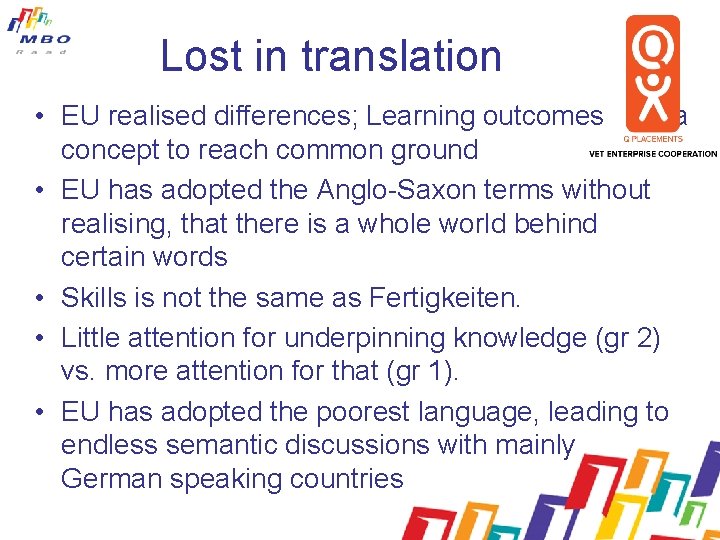 Lost in translation • EU realised differences; Learning outcomes as a concept to reach