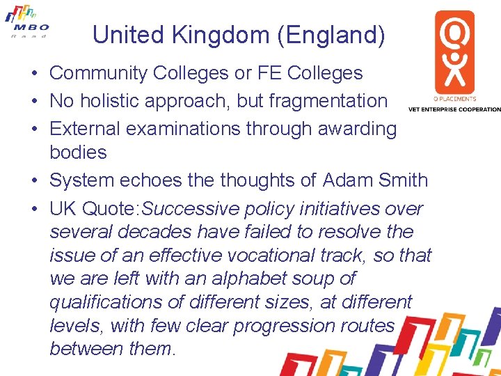 United Kingdom (England) • Community Colleges or FE Colleges • No holistic approach, but