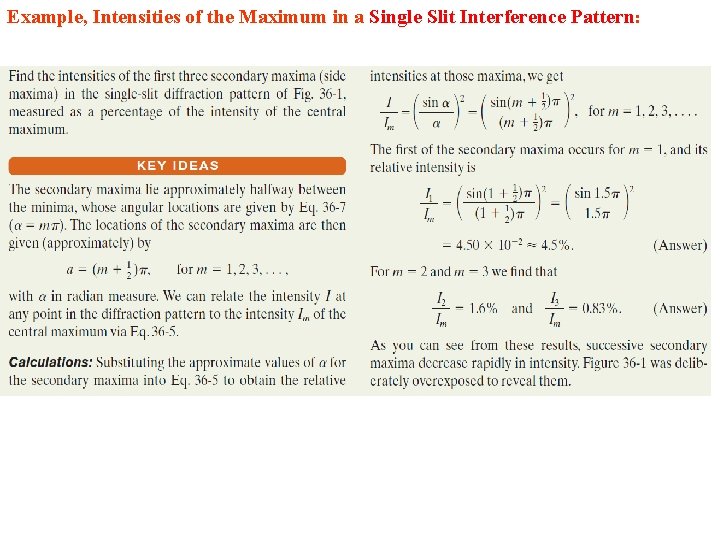 Example, Intensities of the Maximum in a Single Slit Interference Pattern: 