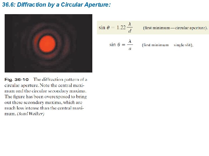 36. 6: Diffraction by a Circular Aperture: 36. 6: Diffraction by a Circular Aperture: