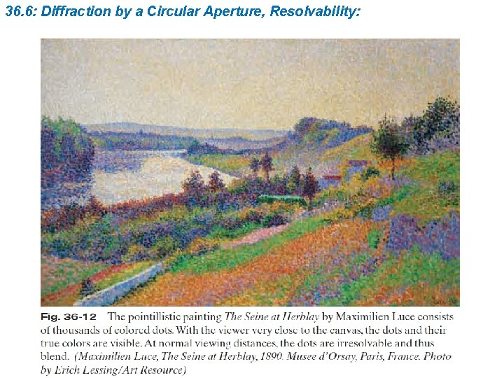 36. 6: Diffraction by a Circular Aperture, Resolvability: 36. 6: Diffraction by a Circular Aperture, Resolvability: