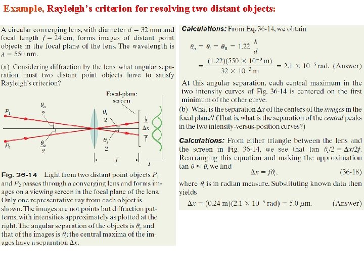Example, Rayleigh’s criterion for resolving two distant objects: 