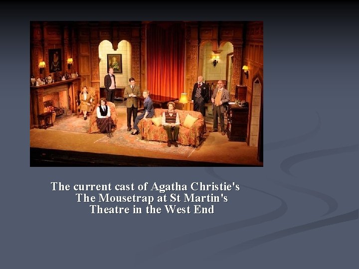 The current cast of Agatha Christie's The Mousetrap at St Martin's Theatre in the