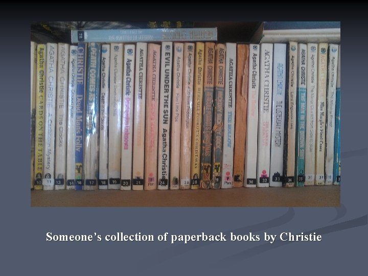 Someone’s collection of paperback books by Christie 