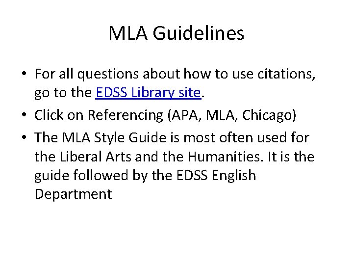 MLA Guidelines • For all questions about how to use citations, go to the