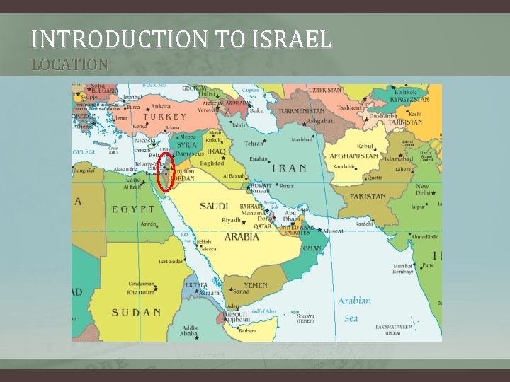 INTRODUCTION TO ISRAEL LOCATION INTRODUCTION TO ISRAEL LOCATION