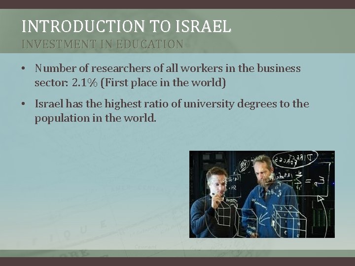 INTRODUCTION TO ISRAEL INVESTMENT IN EDUCATION • Number of researchers of all workers in INTRODUCTION TO ISRAEL INVESTMENT IN EDUCATION • Number of researchers of all workers in