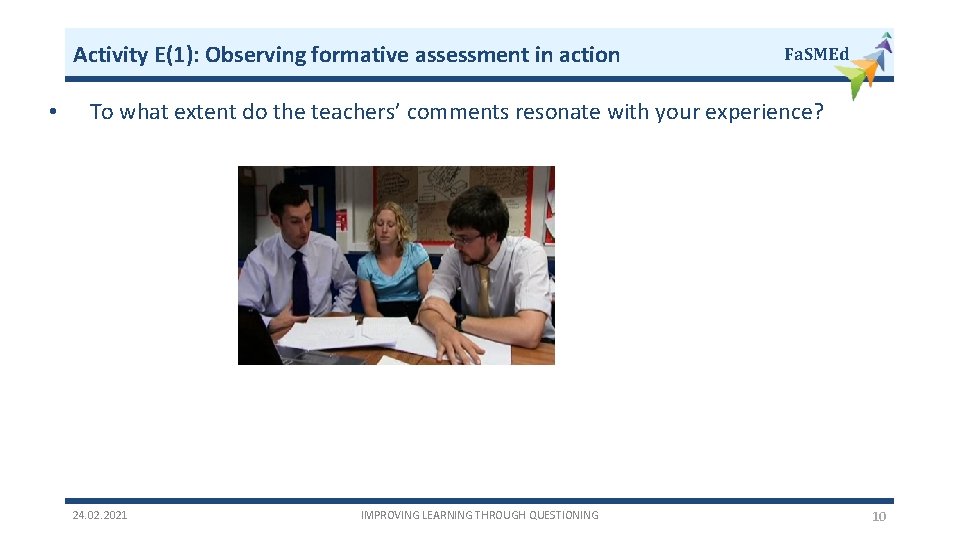 Activity E(1): Observing formative assessment in action • Fa. SMEd To what extent do