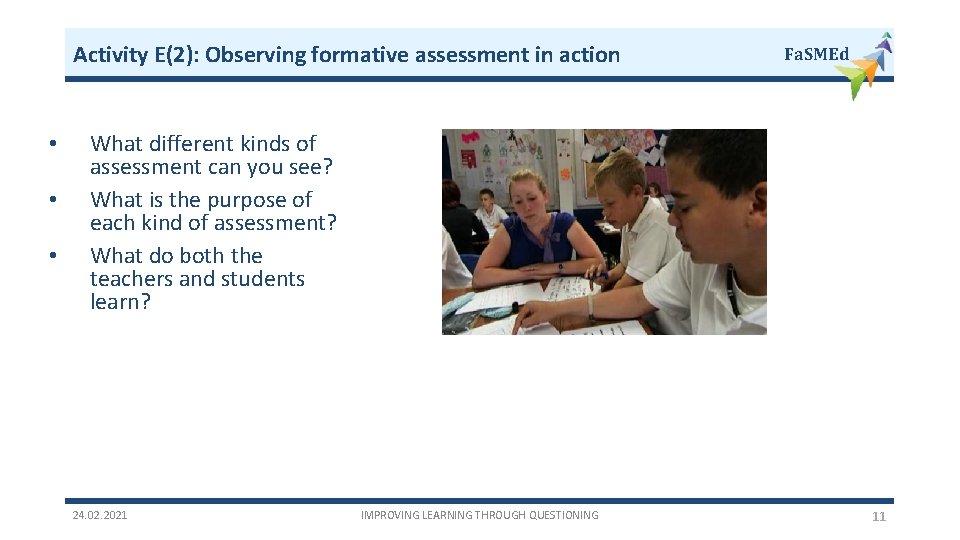 Activity E(2): Observing formative assessment in action • • • Fa. SMEd What different