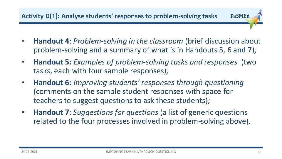 Activity D(1): Analyse students’ responses to problem-solving tasks • • Fa. SMEd Handout 4: