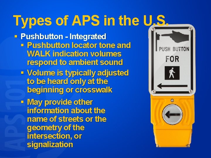 Types of APS in the U. S. § Pushbutton - Integrated § Pushbutton locator