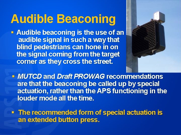 Audible Beaconing § Audible beaconing is the use of an audible signal in such