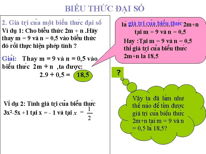 BIỂU THỨC ĐẠI SỐ 2. Giá tri cu a mô t biê u thư