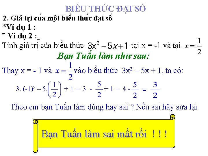 BIỂU THỨC ĐẠI SỐ 2. Giá tri cu a mô t biê u thư