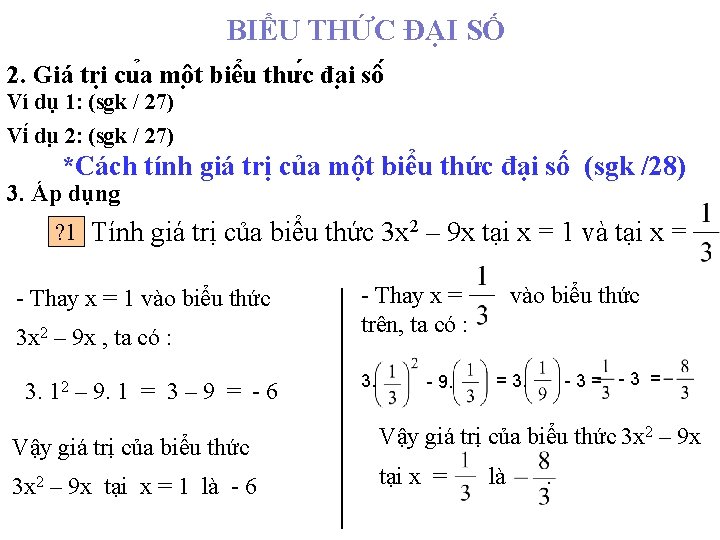 BIỂU THỨC ĐẠI SỐ 2. Giá tri cu a mô t biê u thư