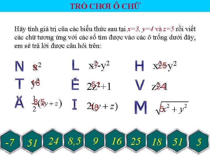 TRÒ CHƠI Ô CHỮ Hãy tính giá trị của các biểu thức sau tại