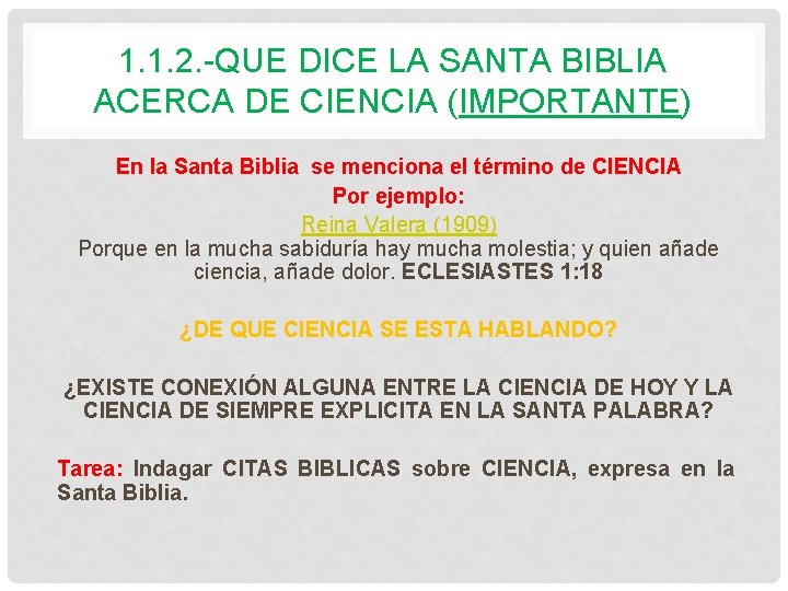 1. 1. 2. -QUE DICE LA SANTA BIBLIA ACERCA DE CIENCIA (IMPORTANTE) En la