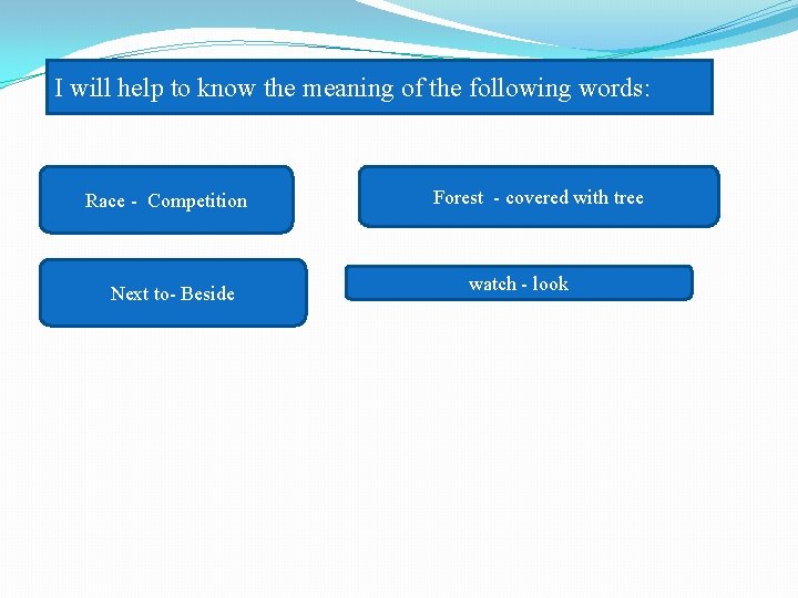 I will help to know the meaning of the following words: Race - Competition