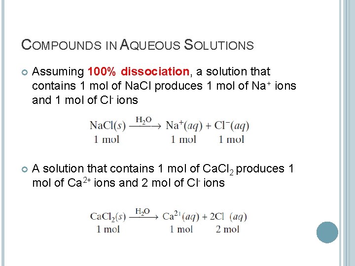 COMPOUNDS IN AQUEOUS SOLUTIONS Assuming 100% dissociation, a solution that contains 1 mol of