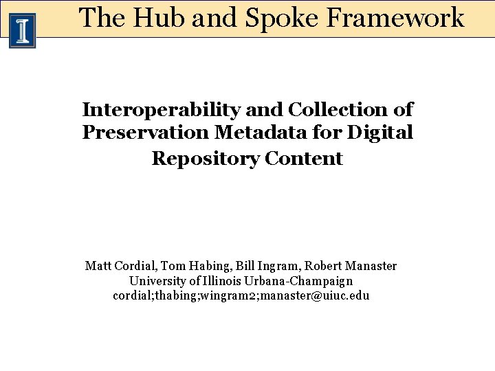 The Hub and Spoke Framework Interoperability and Collection of Preservation Metadata for Digital Repository