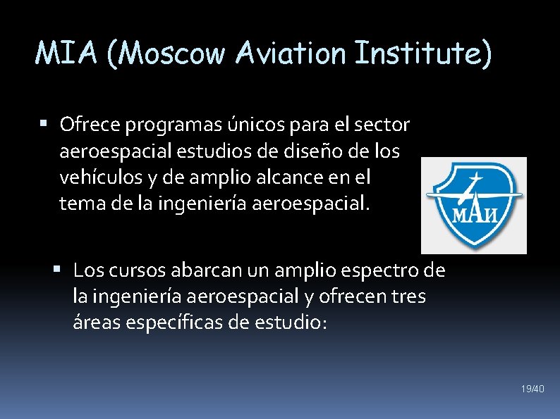 MIA (Moscow Aviation Institute) Ofrece programas únicos para el sector aeroespacial estudios de diseño