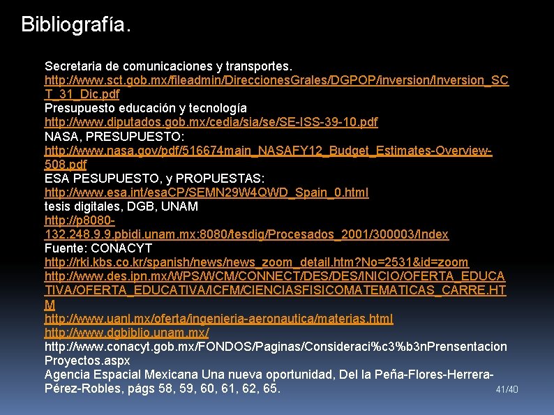 Bibliografía. Secretaria de comunicaciones y transportes. http: //www. sct. gob. mx/fileadmin/Direcciones. Grales/DGPOP/inversion/Inversion_SC T_31_Dic. pdf