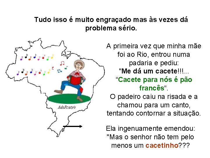 Tudo isso é muito engraçado mas às vezes dá problema sério. A primeira vez Tudo isso é muito engraçado mas às vezes dá problema sério. A primeira vez