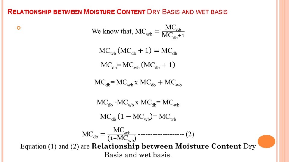 RELATIONSHIP BETWEEN MOISTURE CONTENT DRY BASIS AND WET BASIS RELATIONSHIP BETWEEN MOISTURE CONTENT DRY BASIS AND WET BASIS