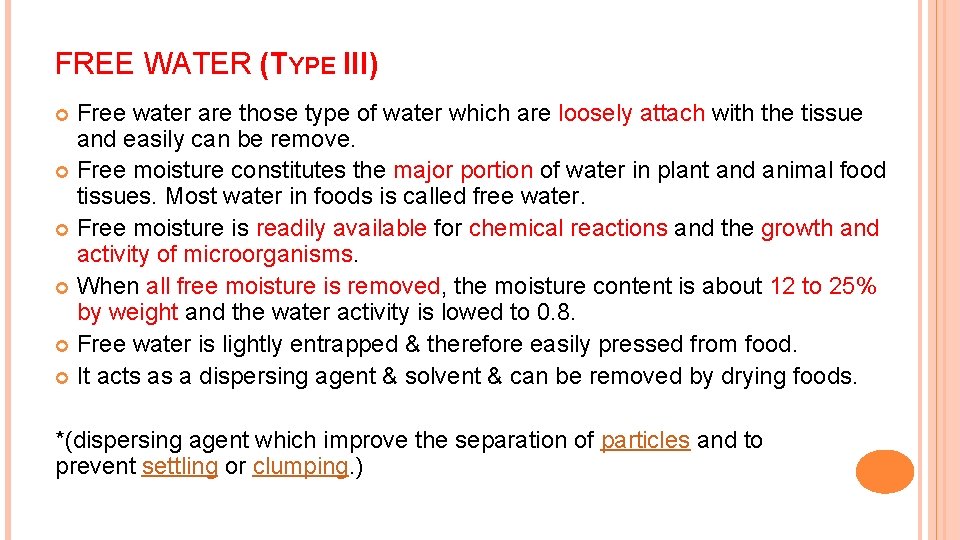 FREE WATER (TYPE III) Free water are those type of water which are loosely FREE WATER (TYPE III) Free water are those type of water which are loosely