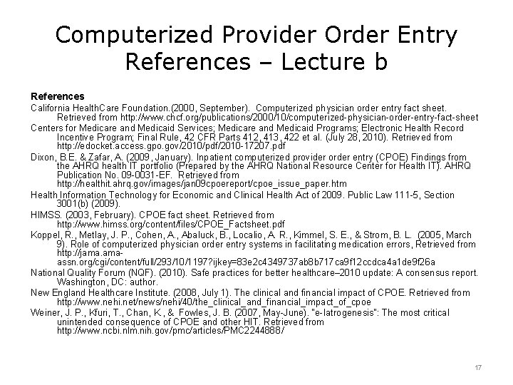Computerized Provider Order Entry References – Lecture b References California Health. Care Foundation. (2000,