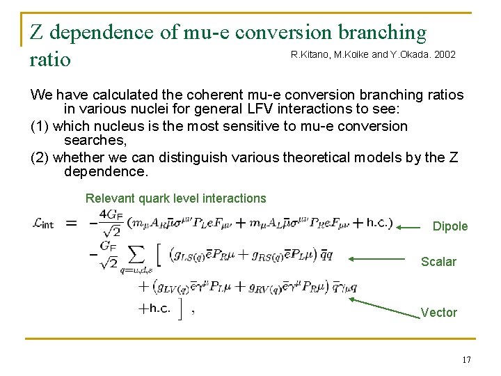 Z dependence of mu-e conversion branching R. Kitano, M. Koike and Y. Okada. 2002 Z dependence of mu-e conversion branching R. Kitano, M. Koike and Y. Okada. 2002